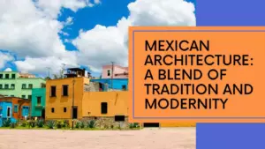 Past, Present and Future of Mexican Architecture