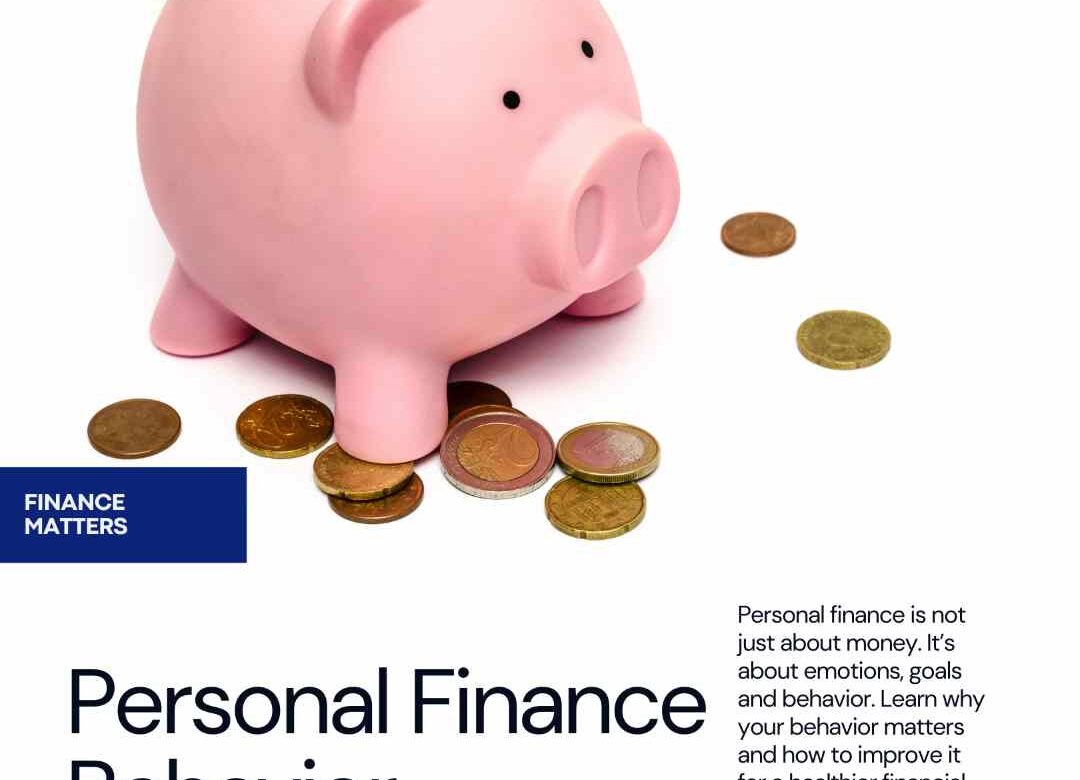  Why Is Personal Finance Dependent Upon Your Behavior?